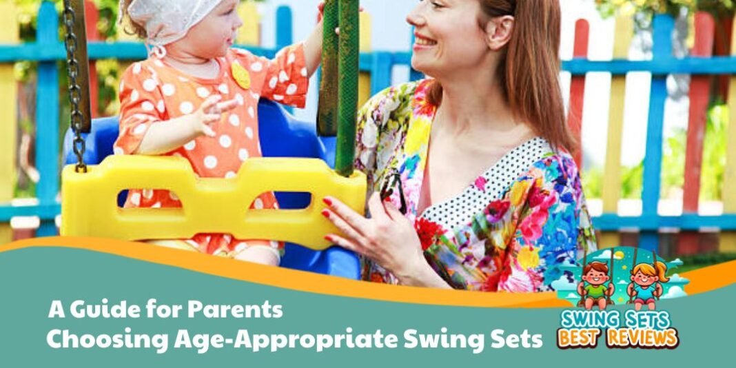 Age-Appropriate Swing Sets