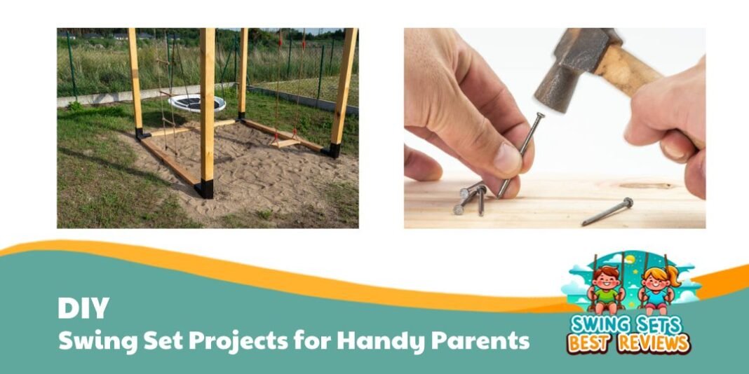 DIY Swing Set Projects for Handy Parents