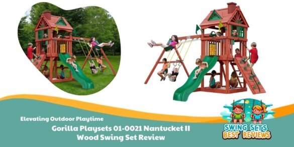 Gorilla Playsets 01-0021 Nantucket II Wood Swing Set Review