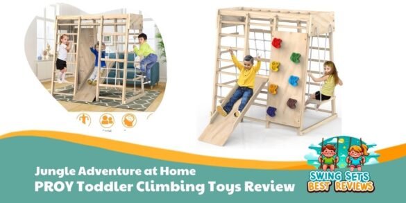 PROY Toddler Climbing Toys Review Jungle Adventure at Home