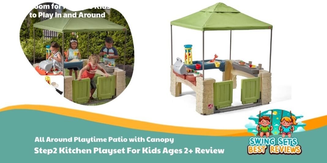 Step2 Kitchen Playset For Kids Ages 2+ Review