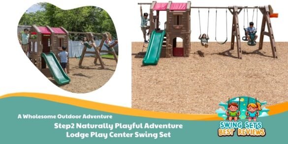 Step2 Naturally Playful Adventure Lodge Play Center Swing Set