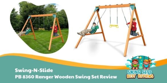Swing-N-Slide PB 8360 Ranger Wooden Swing Set Review