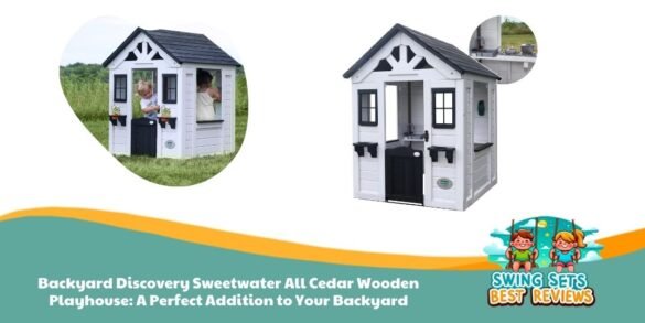 Backyard Discovery Sweetwater Playhouse Review