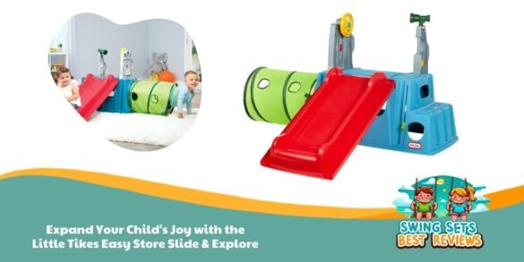 Expand Your Child's Joy with the Little Tikes Easy Store Slide & Explore