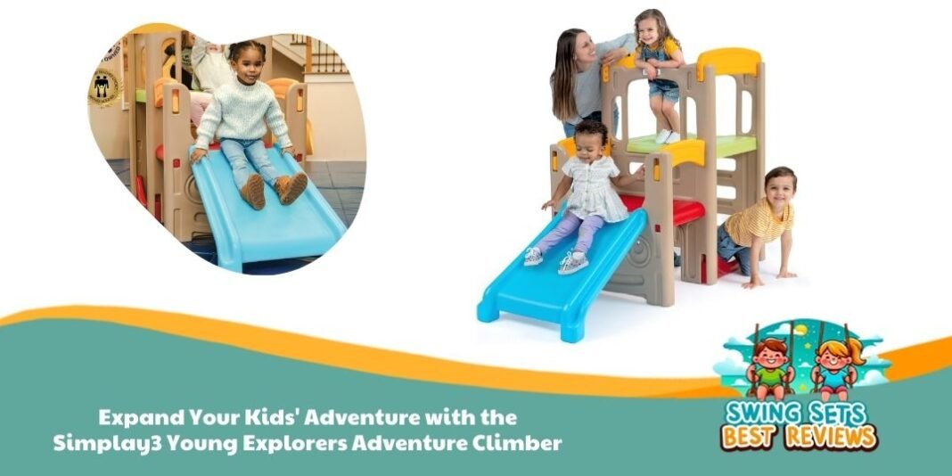 Expand Your Kids' Adventure with the Simplay3 Young Explorers Adventure Climber