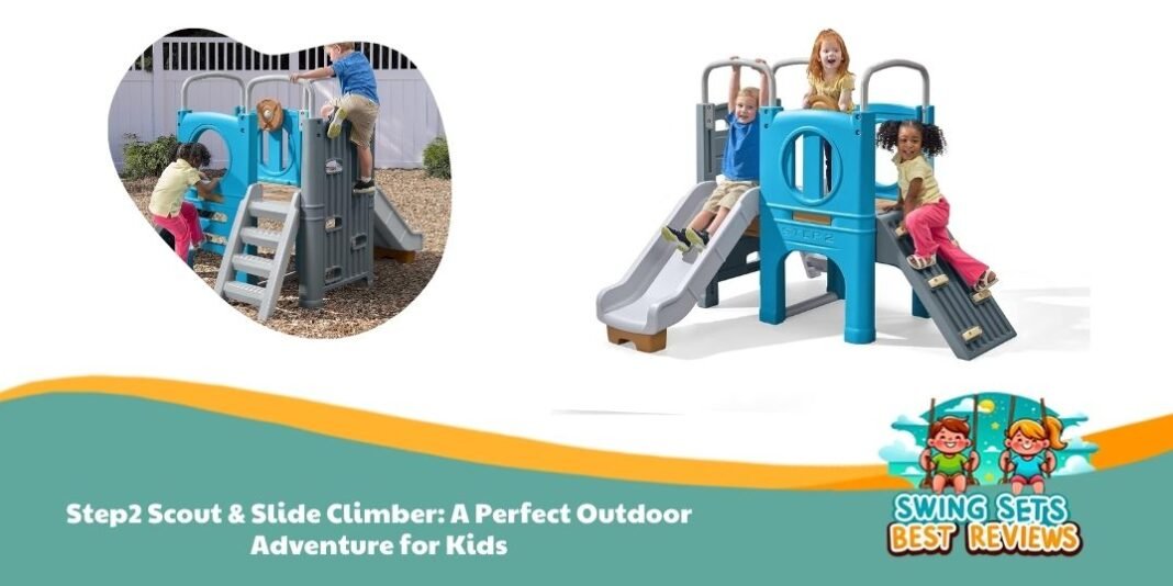 Step2 Scout & Slide Climber Review