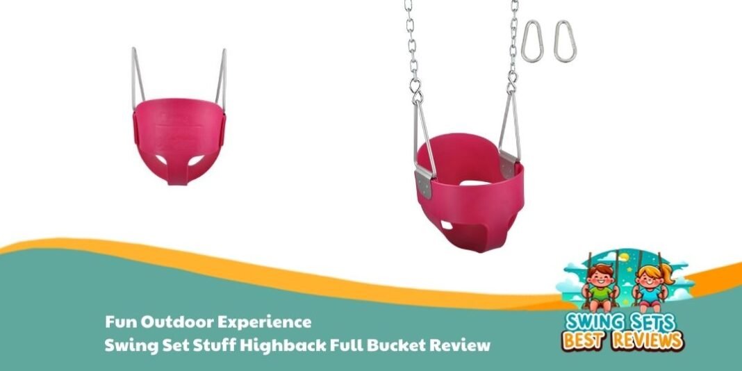 Swing Set Stuff Highback Full Bucket Review