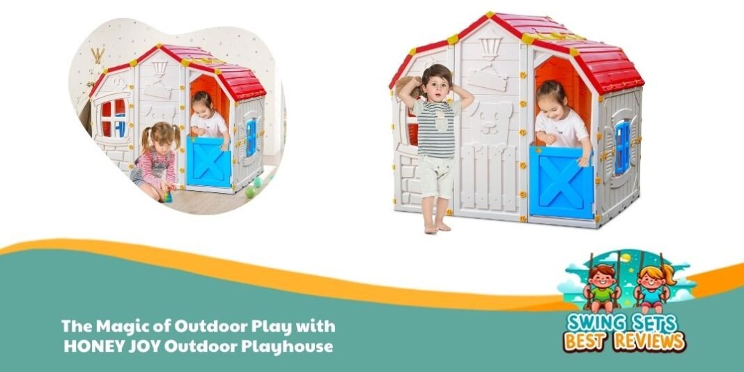 The Magic of Outdoor Play with HONEY JOY Outdoor Playhouse