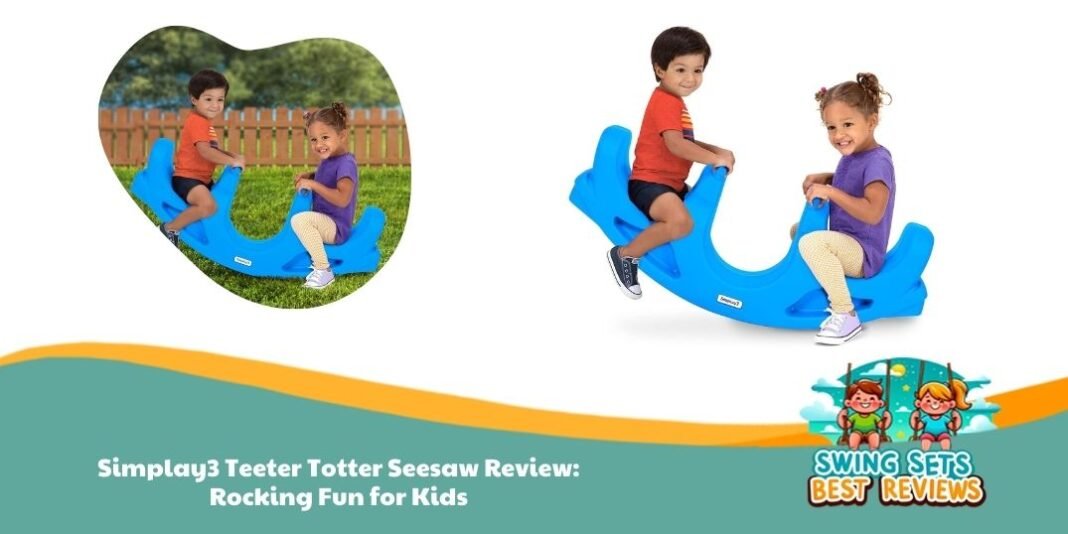 Simplay3 Teeter Totter Seesaw Review